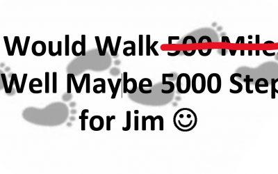 I Would Walk 500 Miles for Jim Rhode Event – Oct 17th